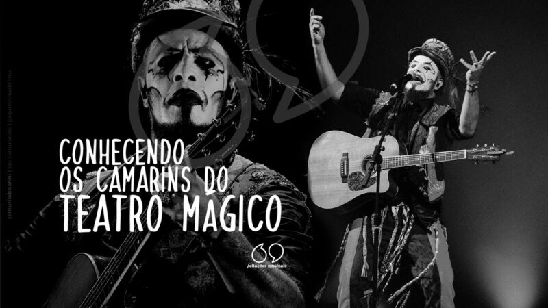 Os camarins da trupe do Teatro Mágico (Show Reencontro)