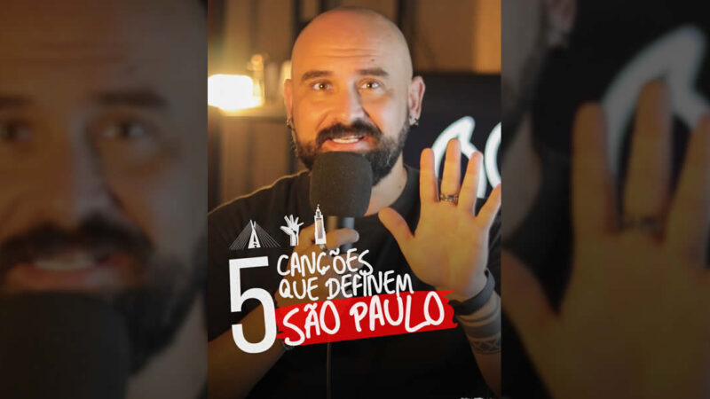 5 Canções Que Definem São Paulo