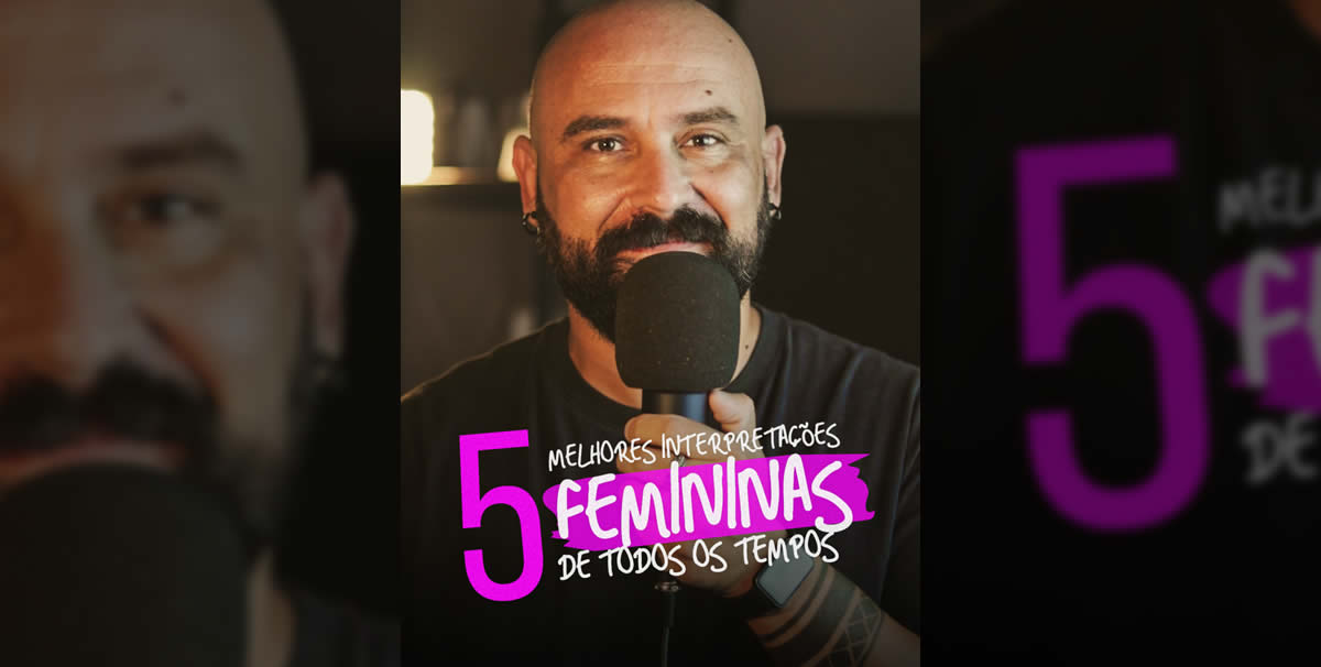 5 Músicas Brasileiras Com As Maiores Interpretações Femininas De Todos Os Tempos